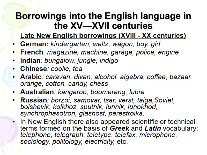 Borrowings into the English language in the XV—XVII centuries  Late New English borrowings